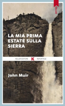 La mia prima estate sulla Sierra John Muir