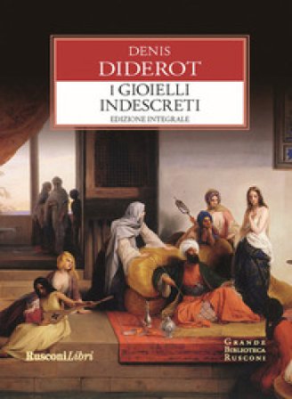 I gioielli indiscreti. Ediz. integrale Denis Diderot