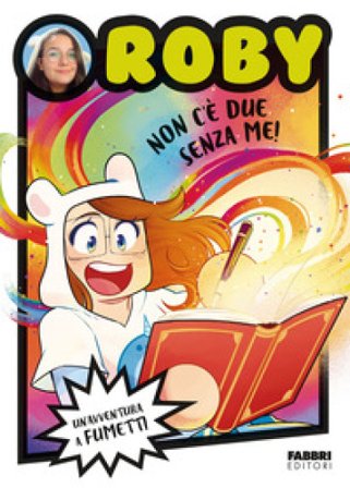 Non c'è due senza me! Roby