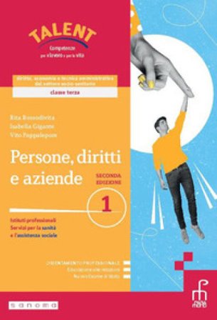 Persone, diritti e aziende. Corso di diritto, economia e tecnica amministrativa del settore socio-sanitario. Per le Scuole superiori. Con e-book. Con 