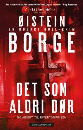 Det som aldri dør - Bok av Øistein Borge - Pocket