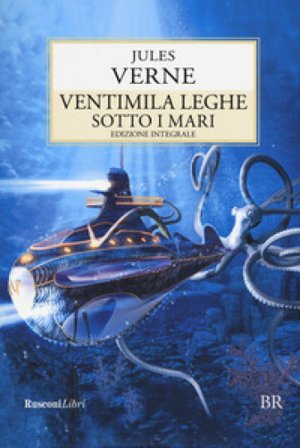 Ventimila leghe sotto i mari. Ediz. integrale Jules Verne