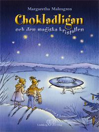Chokladligan och den magiska kristallen - Bok av Margaretha Malmgren - Inbunden