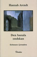Den banala ondskan : Eichmann i Jerusalem - Bok av Hannah Arendt - Häfte
