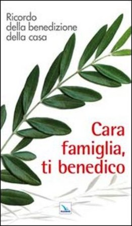 Cara famiglia, ti benedico. Ricordo della benedizione della casa NA