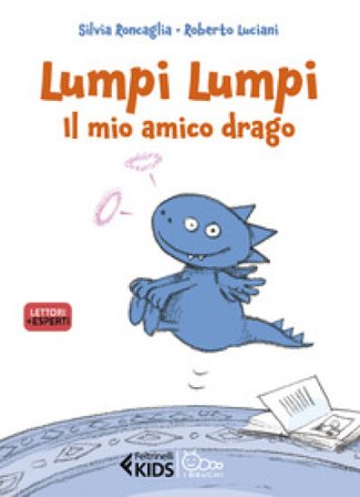 Lumpi Lumpi, il mio amico drago Silvia Roncaglia