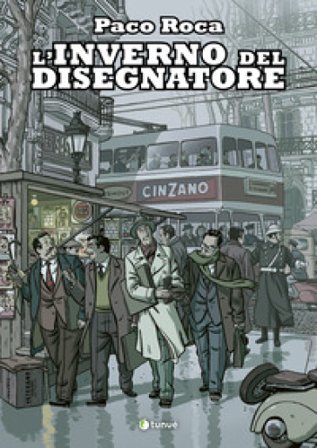 L'inverno del disegnatore. Nuova ediz. Paco Roca