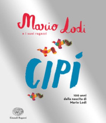 Cipì. Edizione speciale Mario Lodi