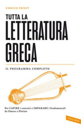 Tutta la letteratura greca Ernst Enrico Manuele