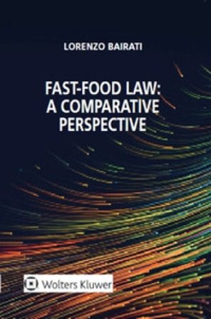 Fast food law. A comparative perspective Lorenzo Bairati