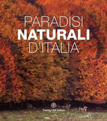 Paradisi naturali d'Italia. Ediz. a colori Gabriele Salari