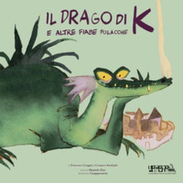 Il drago di K e altre fiabe polacche. Audiolibro doppio vinile 33 giri giallo. Draghi, castelli, maledizioni, cavalieri da strapazzo, diavoli, sirene 