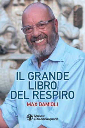 Il grande libro del respiro Max Damioli
