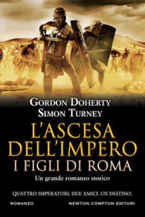 L'ascesa dell'impero. I figli di Roma Gordon Doherty