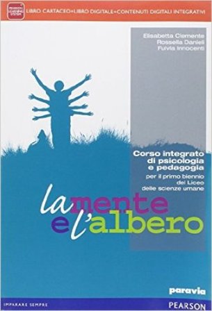 Mente e l'albero. Per le Scuole superiori. Con e-book. Con espansione online Elisabetta Clemente