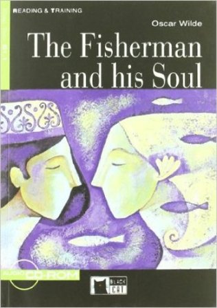 The fisherman and his soul Livello 1 (A1). Con CD-ROM Oscar Wilde