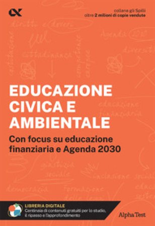 Educazione civica e ambientale. Educazione civica e ambientale. Con focus su educazione finanziaria e Agenda 2030. Con estensioni online Mattia 