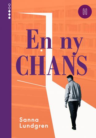 En ny chans - Bok av Sanna Lundgren - Kartonnage