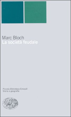 La società feudale Marc Bloch