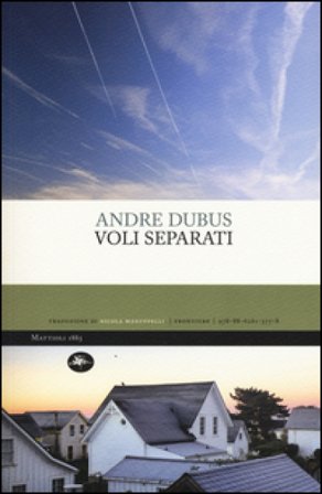 Voli separati Andre Dubus