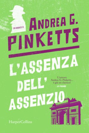 L'assenza dell'assenzio Andrea G. Pinketts