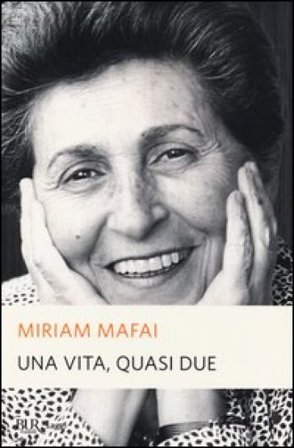 Una vita, quasi due Miriam Mafai