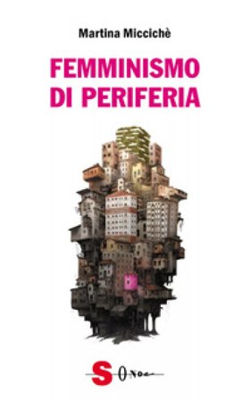 Femminismo di periferia Martina Miccichè