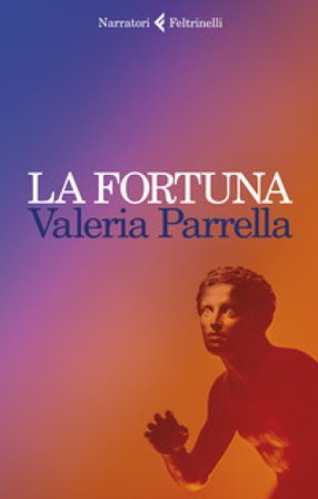 La fortuna Valeria Parrella