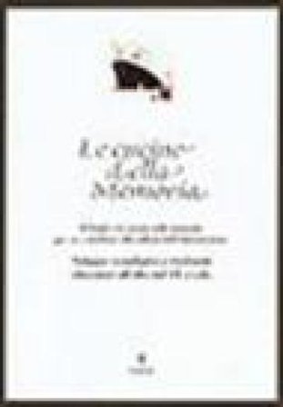 Le cucine della memoria. Il Friuli e le cucine della memoria per un contributo alla cultura dell'alimentazione. Sviluppo tecnologico e tradizioni 