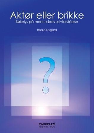 Aktør eller brikke? - Bok av Roald Nygård - Paperback