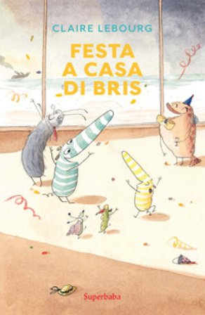 Festa a casa di Bris Claire Lebourg