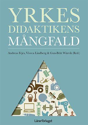 Yrkesdidaktikens mångfald, ISBN: 9789188149213