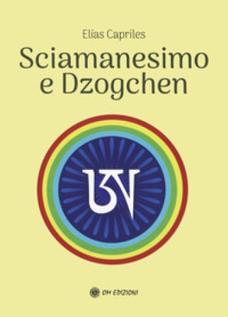 Sciamanesimo e dzoghcen Elias Capriles