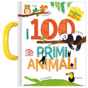 I 100 primi animali. La valigetta delle scoperte Anne Paradis