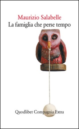 La famiglia che perse tempo Maurizio Salabelle
