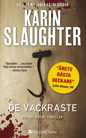 De vackraste - Bok av Karin Slaughter - Pocket