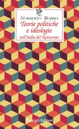 Teorie politiche e ideologie nell'Italia del Novecento Norberto Bobbio