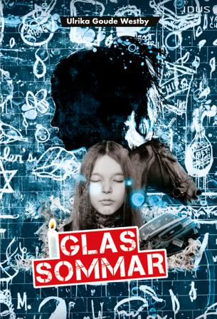 Glas-sommar - Bok av Ulrika Goude Westby - Inbunden
