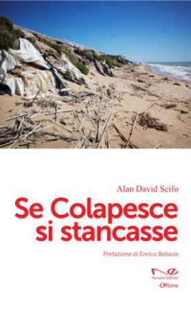 Se Colapesce si stancasse Alan David Scifo