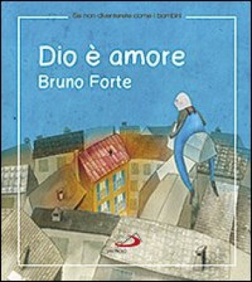 Dio è amore Bruno Forte