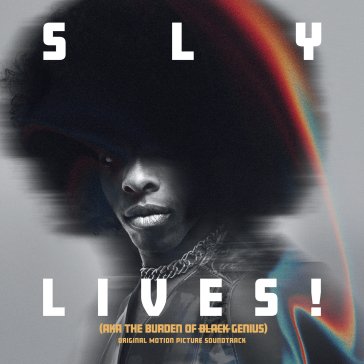 Sly lives! (aka the burden of black geni Sly and the Familiy Stone