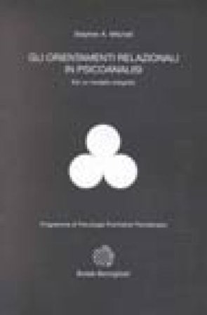 Gli orientamenti relazionali in psicoanalisi per un modello integrato Stephen A. Mitchell