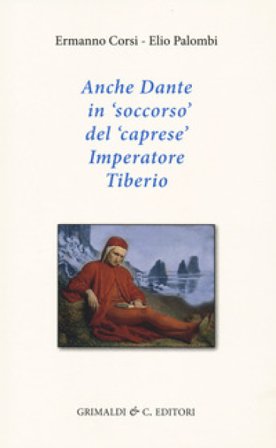 Anche Dante in soccorso del caprese imperatore Tiberio Ermanno Corsi
