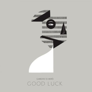 Good luck Giardini di Mirò