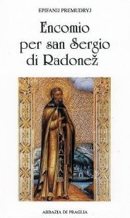 Encomio per san Sergio di Radone. L'angelo della Russia Epifanij Premudryj