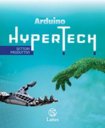 Hypertech. Disegno e Settori produttivi. Con Quaderno delle competenze digitali e Tavole per il disegno e per la costruzione dei solidi. Per la Scuola