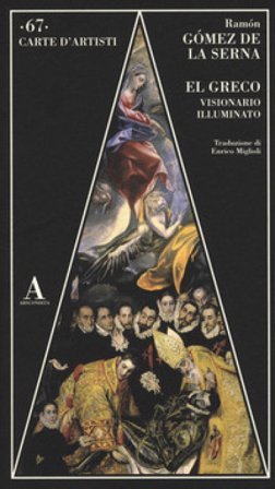 El Greco visionario illuminato Ramon Gomez de la Serna