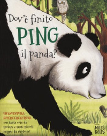 Dov'è finito Ping il panda? Un'avventura supercercatrova Camilla de La Bédoyère