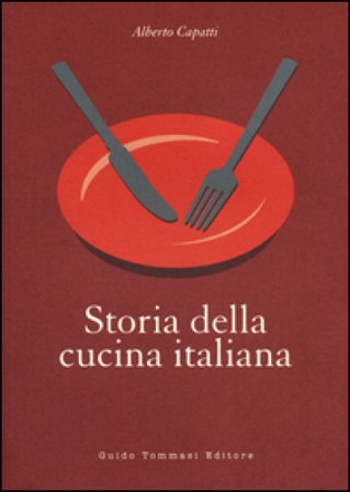 Storia della cucina italiana Alberto Capatti