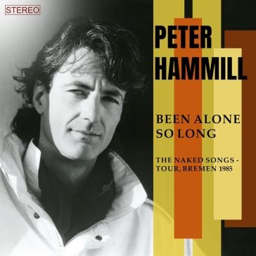 Been alone so long Peter Hammill